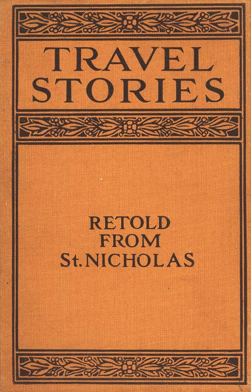 Travel Stories, Retold from St. Nicholas