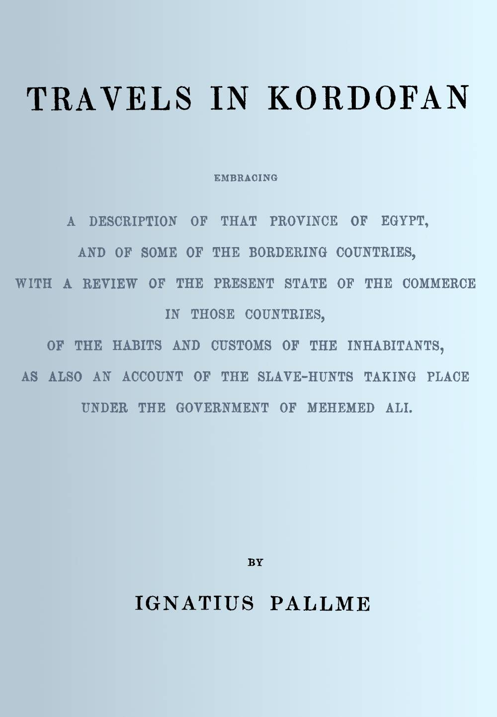 Travels in Kordofan by Ignatius Pallme