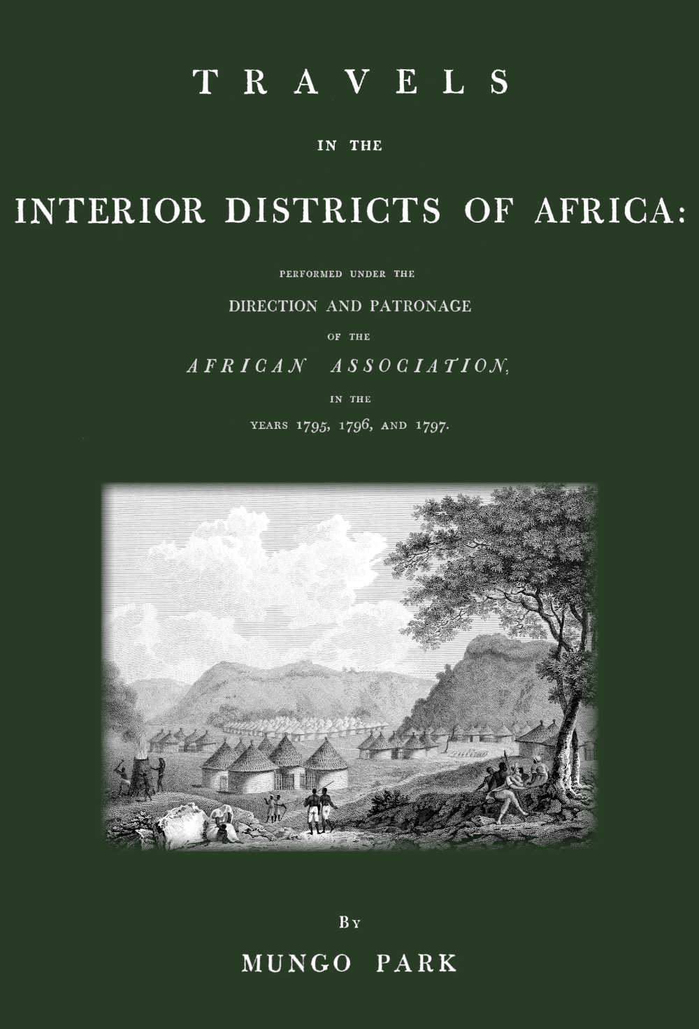 Travels in the interior districts of Africa