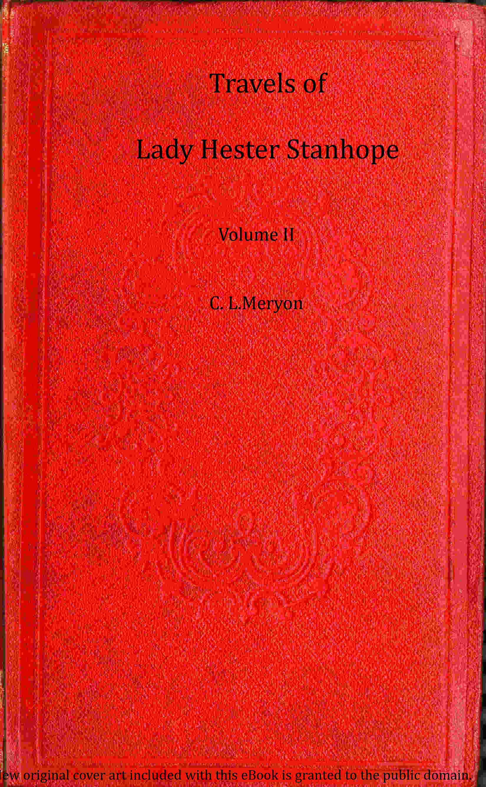 Travels of Lady Hester Stanhope Vol. 2 (of 3)