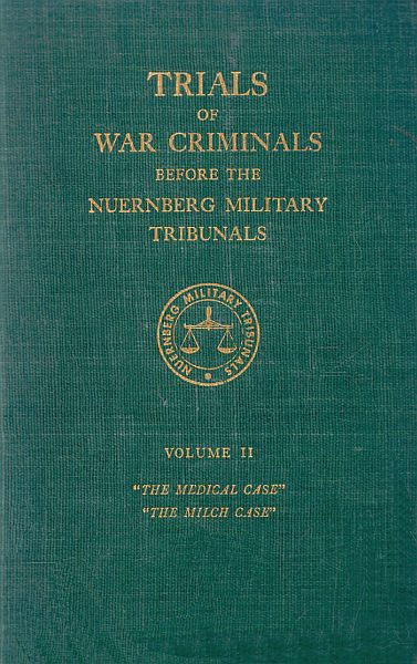 Trials of War Criminals before the Nuernberg Military Tribunals under Control Council Law No. 10 (Vol. 2) by Anonymous