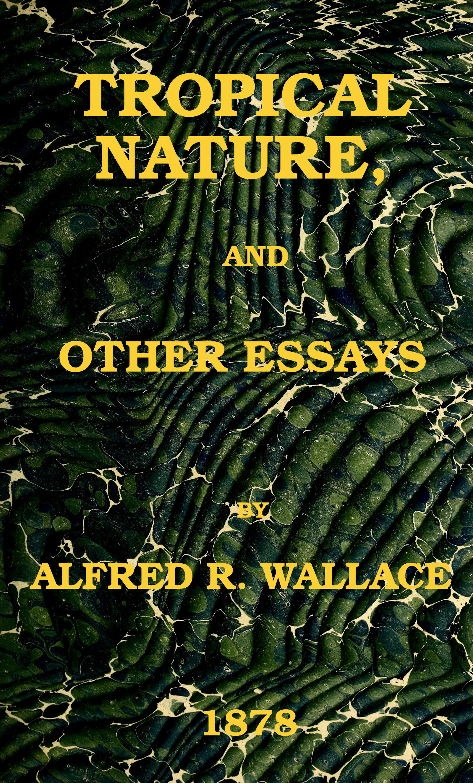 Tropical nature, and other essays