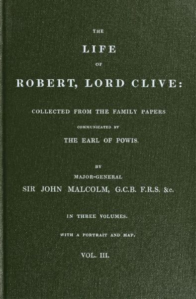 Tthe Life of Robert, Lord Clive (Vol 3 of 3)