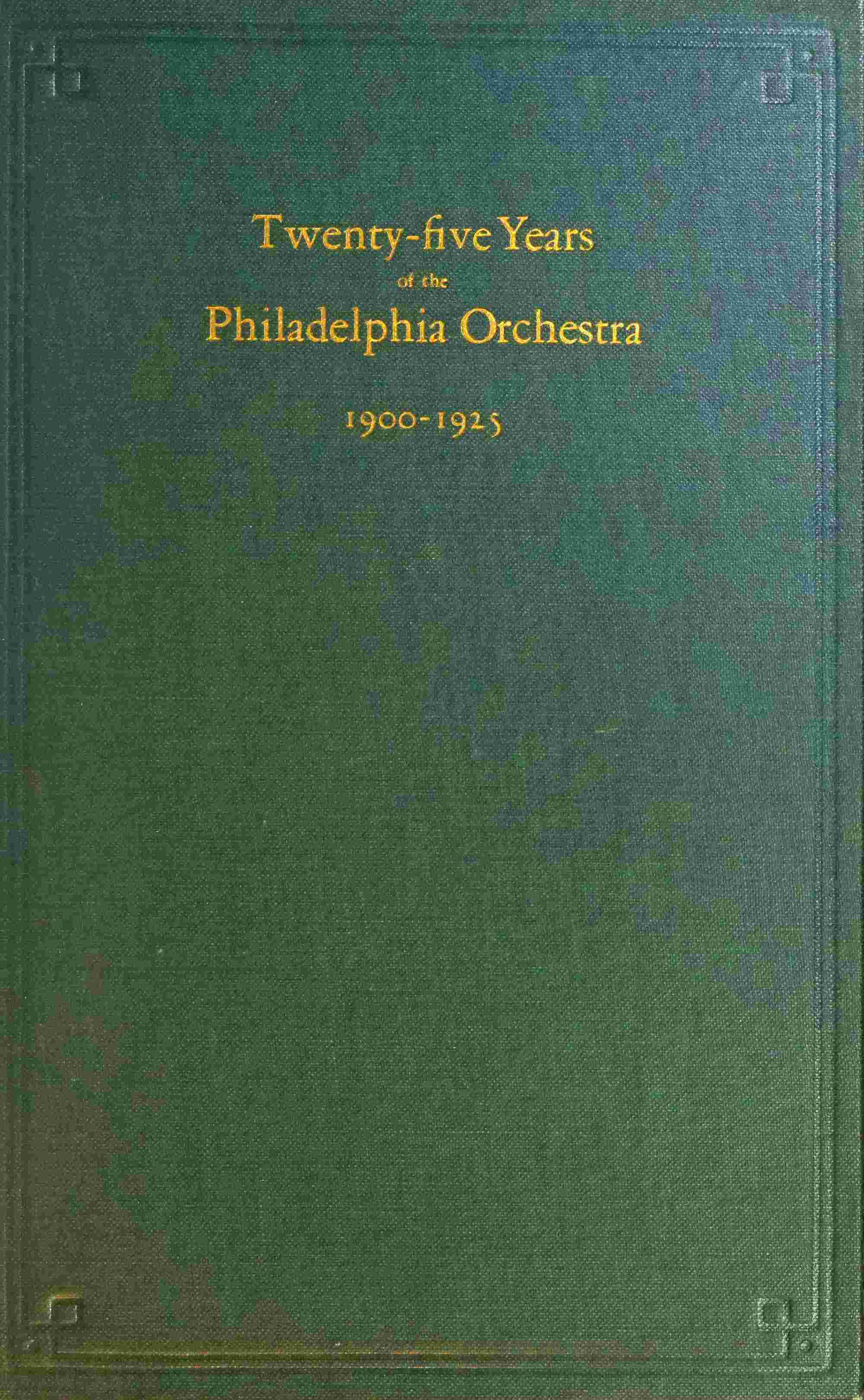 Twenty-five Years of the Philadelphia Orchestra