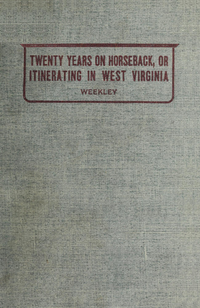 Twenty Years on Horseback, or Itinerating in West Virginia