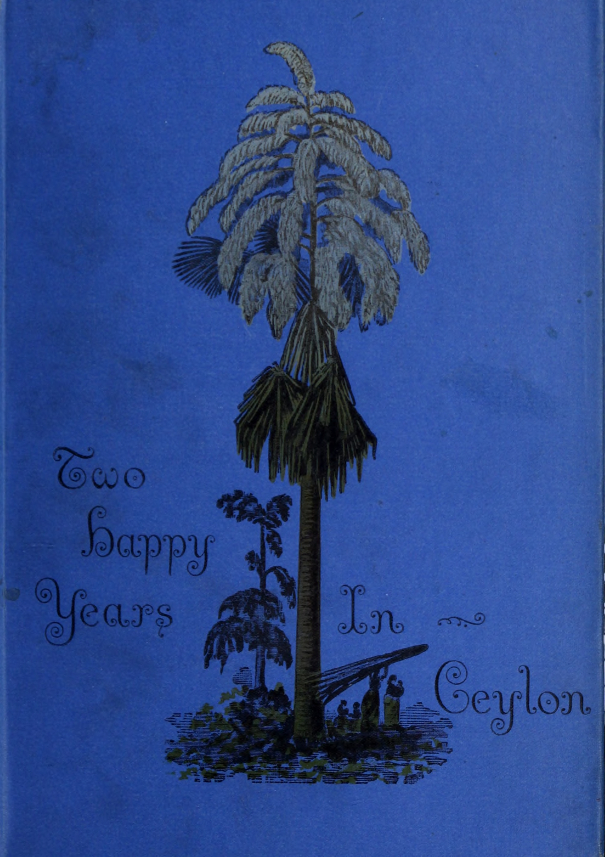 Two Happy Years in Ceylon