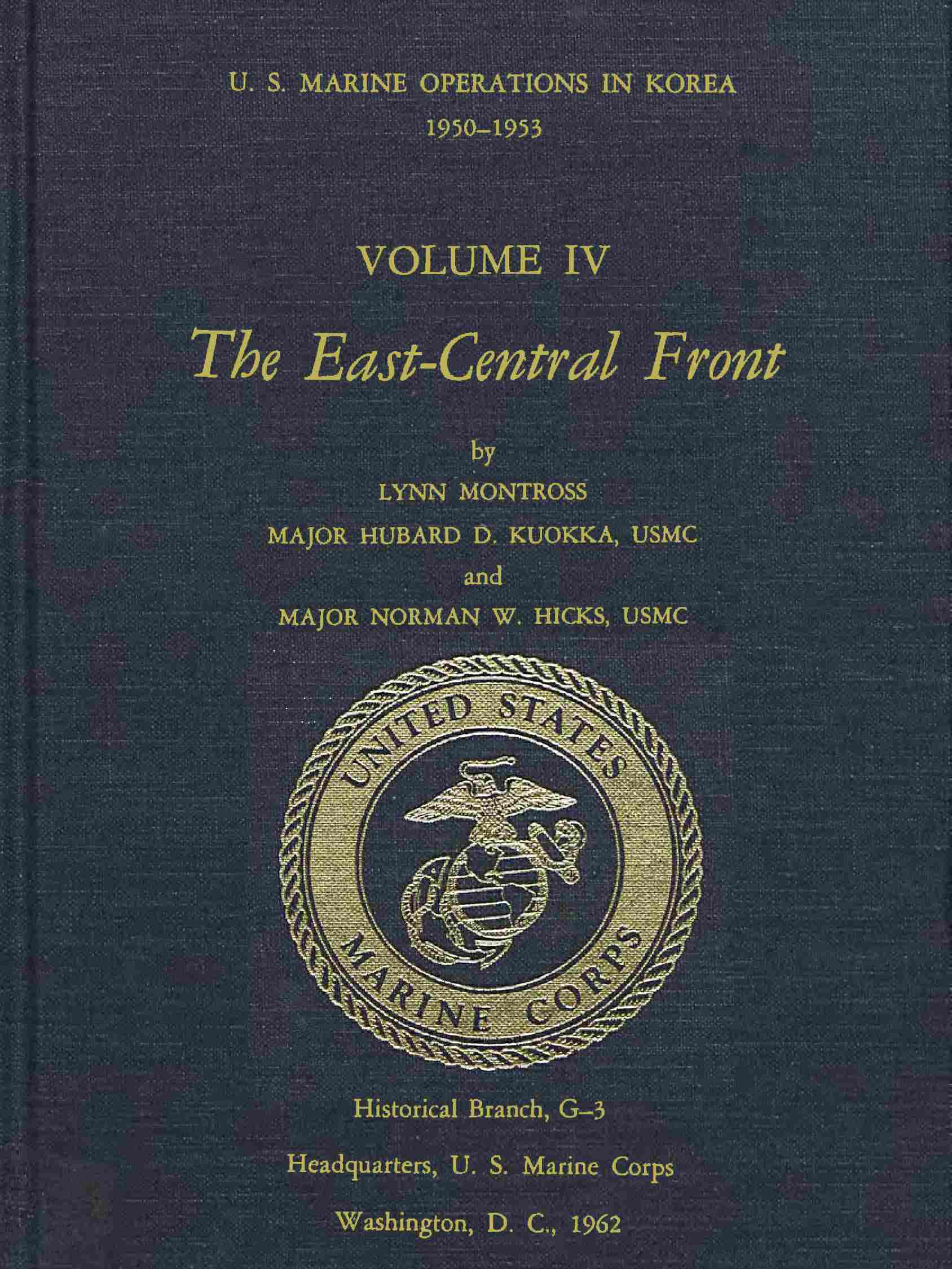 U.S. Marine Operations in Korea, 1950-1953, Volume 4 (of 5) The East-Central Front