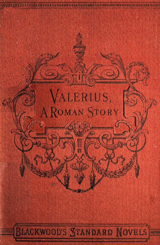 Valerius. A Roman Story by John Gibson Lockhart