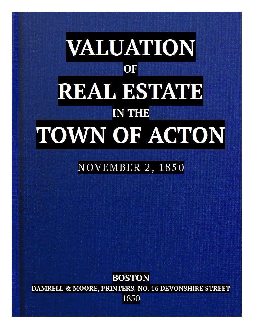 Valuation of Real Estate in the Town of Acton. November 2, 1850.