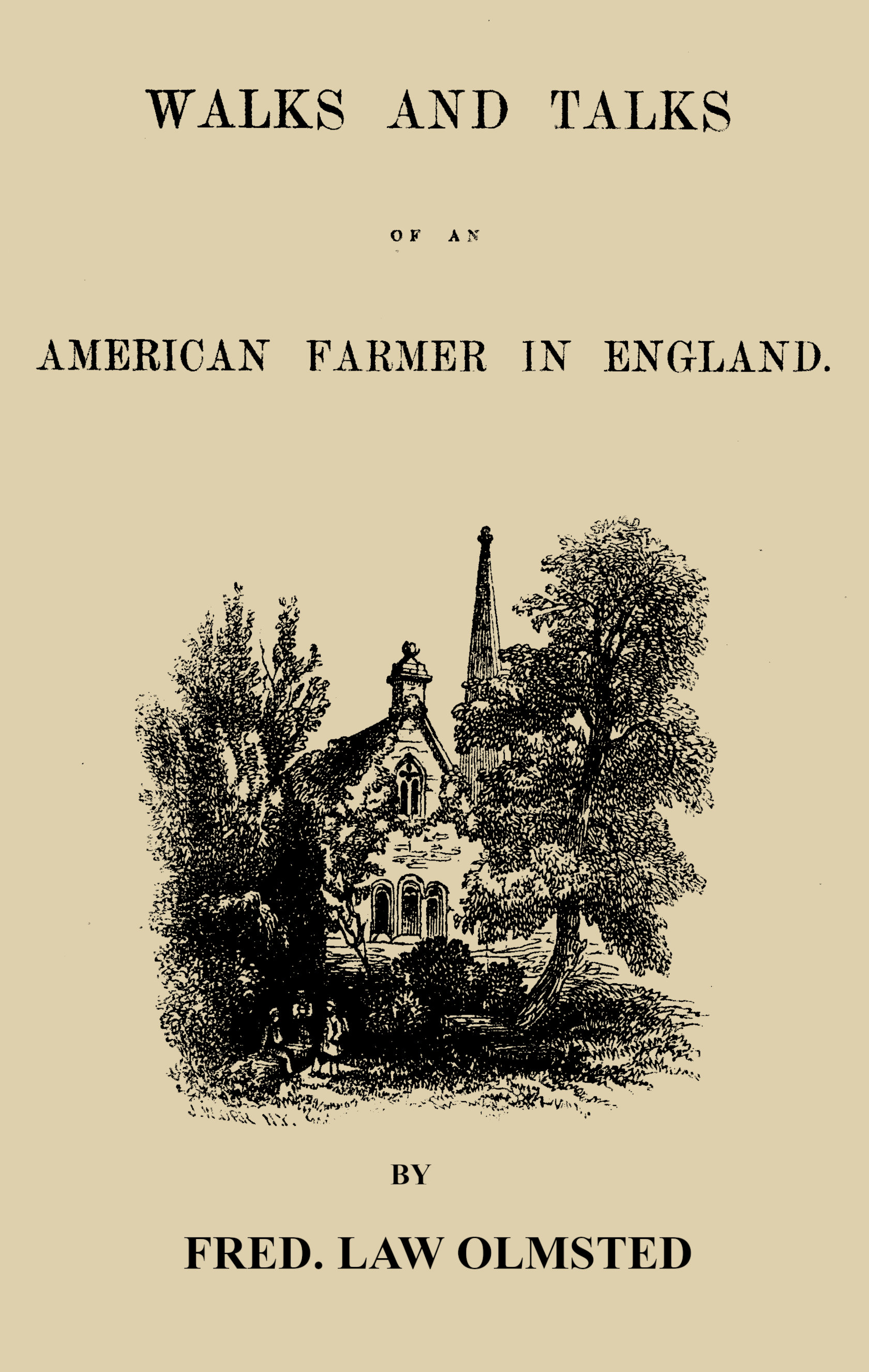 Walks and talks of an American farmer in England [vol. 1 of 2]