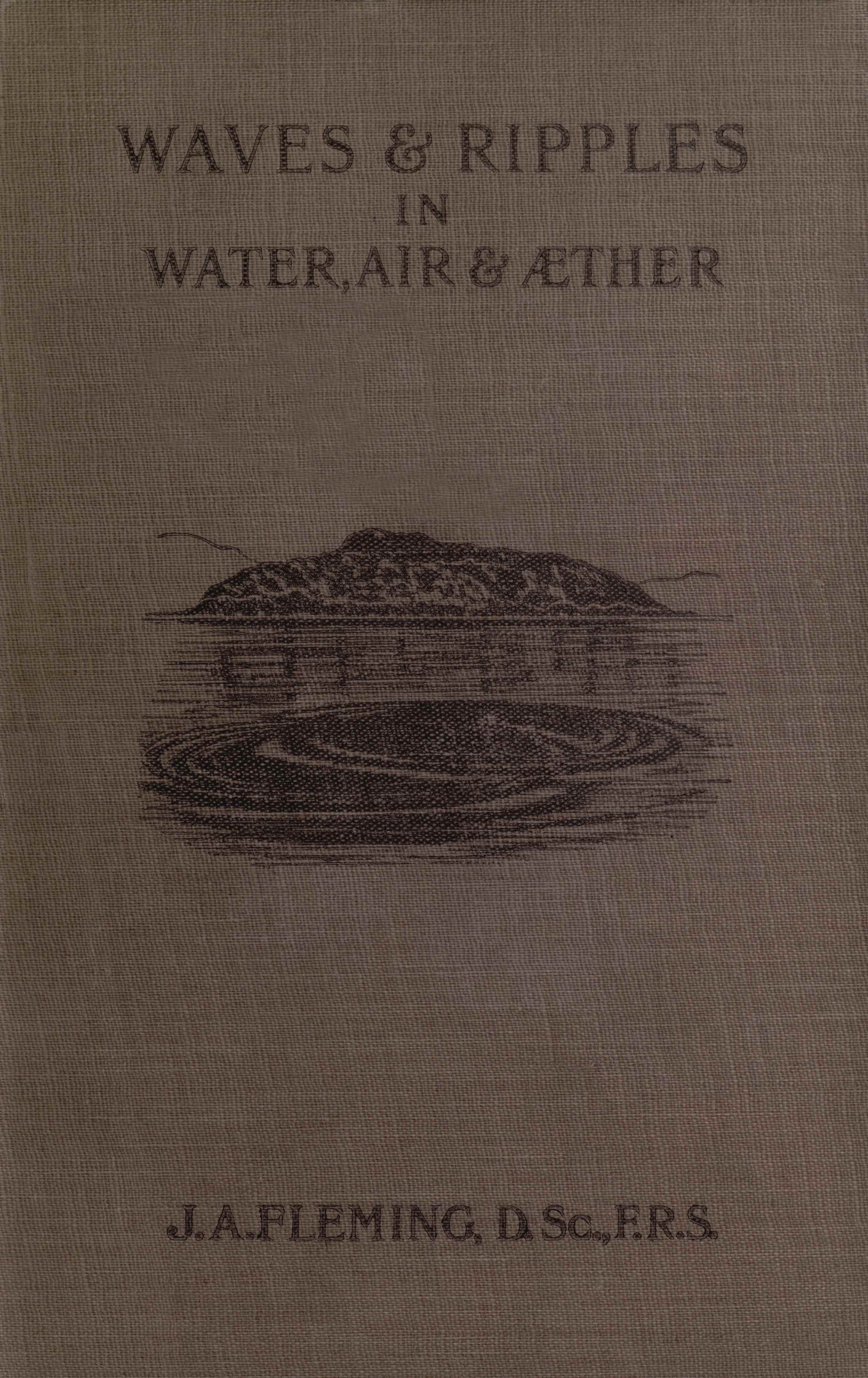 Waves and Ripples in Water, Air, and Æther