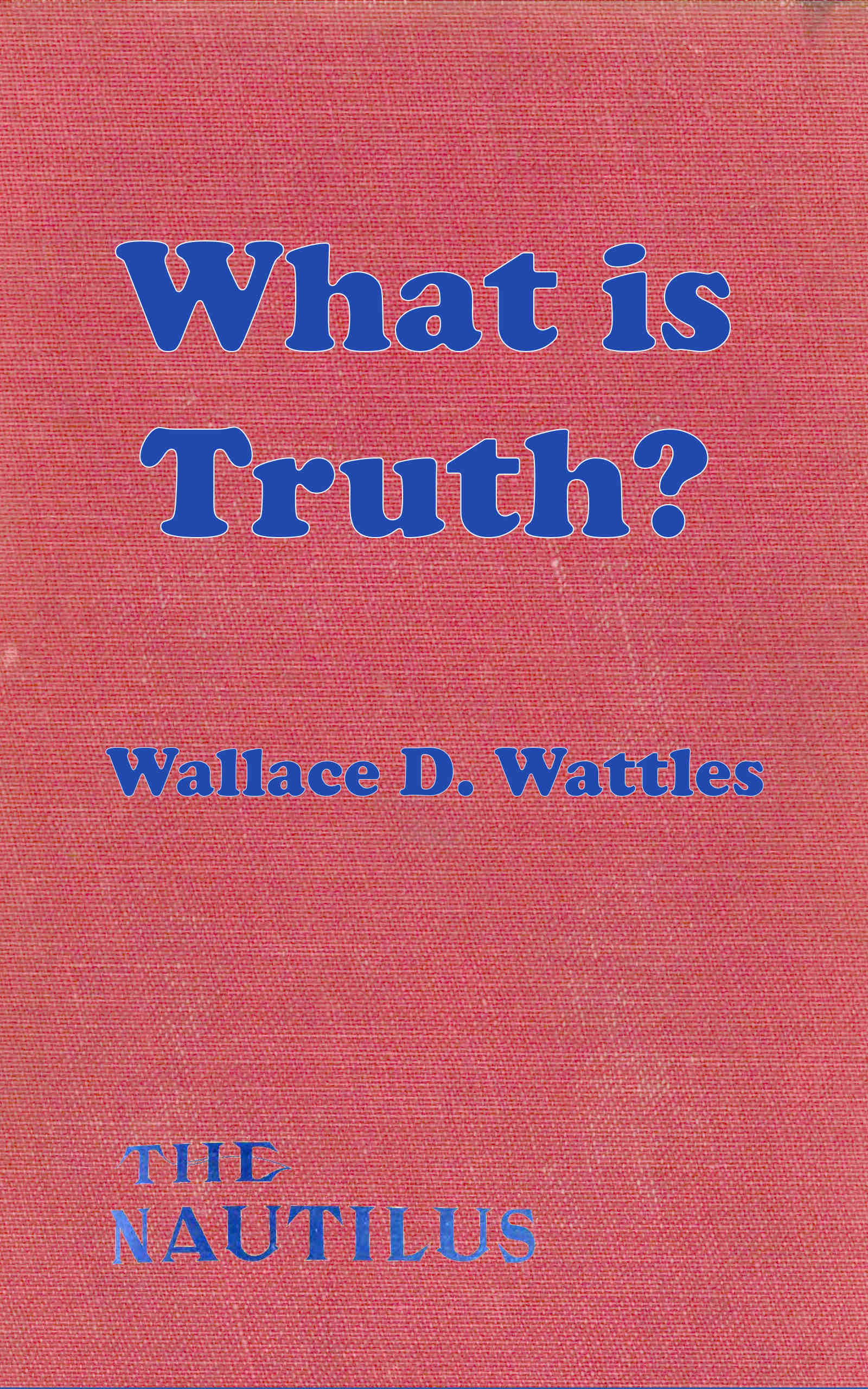 What Is Truth?