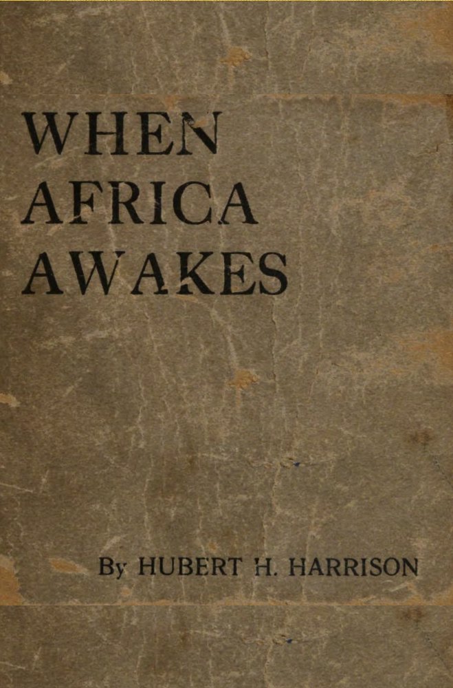 When Africa Awakes The "inside Story" of the Stirrings and Strivings of the New Negro in the Western World