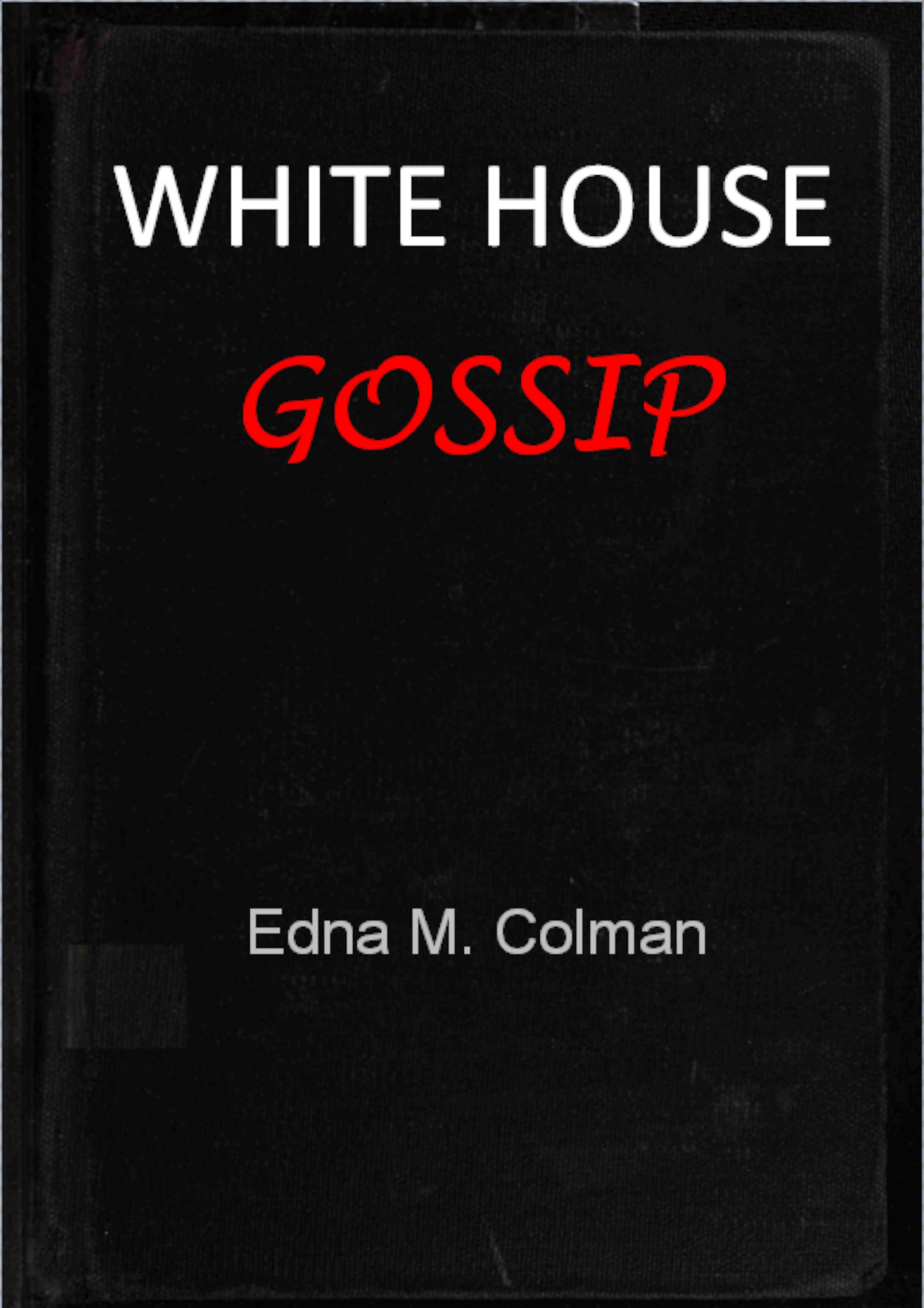 White House Gossip