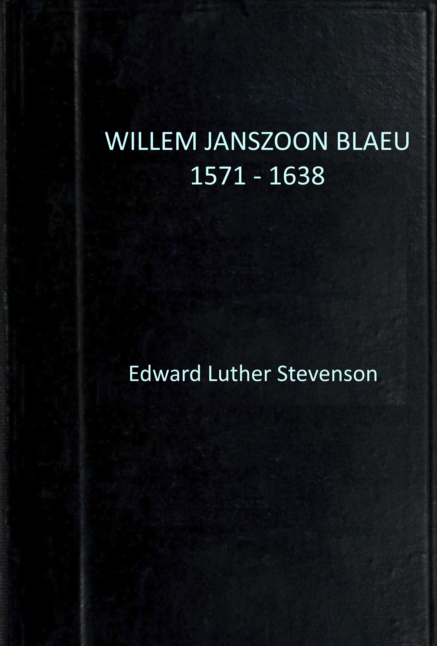 Willem Janszoon Blaeu, 1571-1638