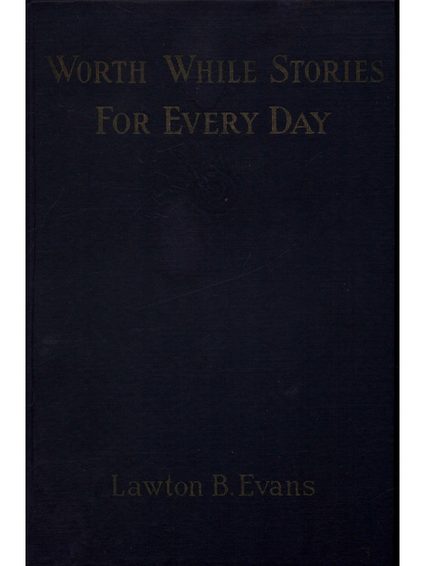 Worth While Stories For Every Day