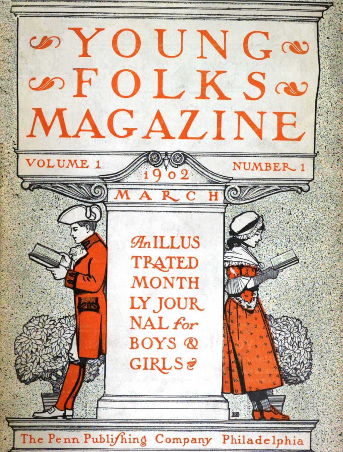 Young Folks Magazine, Vol. I, No. 1, March 1902 An Illustrated Monthly Journal for Boys & Girls