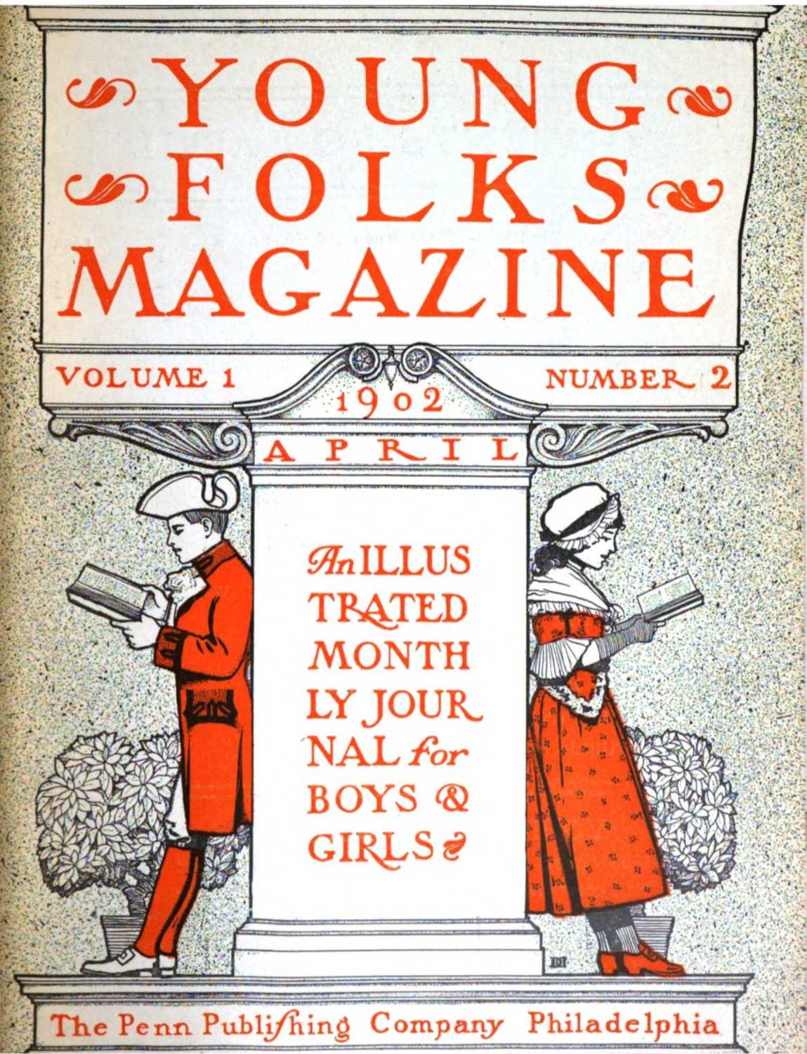 Young Folks Magazine, Vol. I, No. 2, April 1902 An Illustrated Monthly Journal for Boys & Girls
