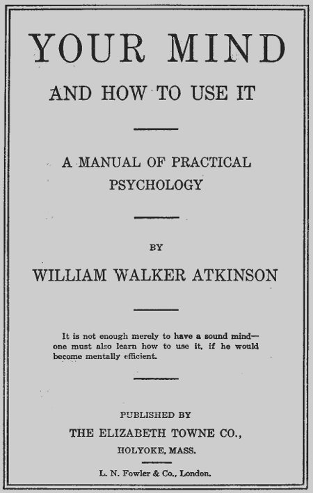 Your Mind and How to Use It