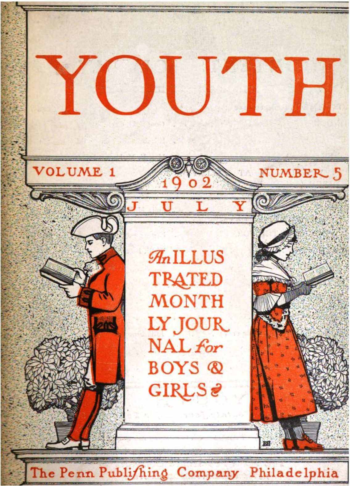 Youth, Volume 1, Number 5, July 1902 An Illustrated Monthly Journal for Boys & Girls